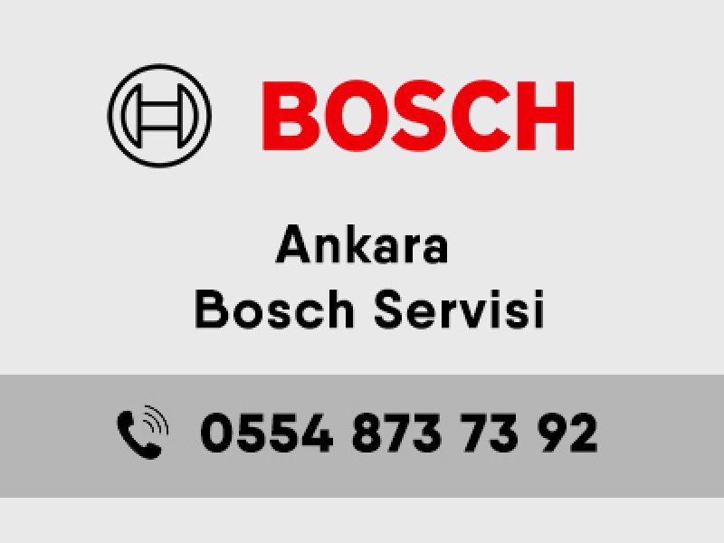 Ankara Bosch Yetkili Servisi