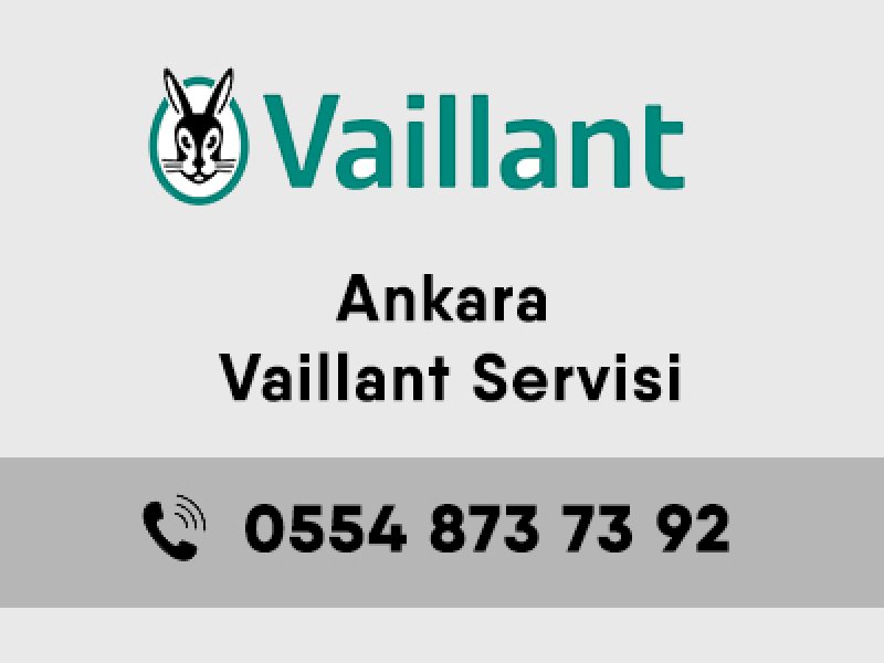 Ankara Vaillant Yetkili Servisi Ankara Vaillant Yetkili Servisi